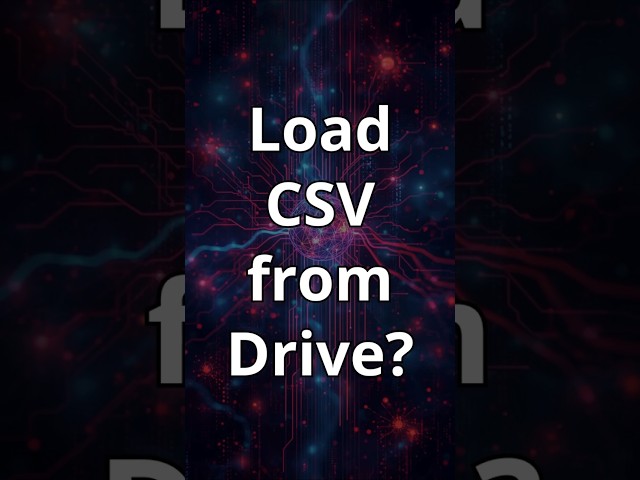 Load CSV from Google Drive in Python: Easy Step-by-Step Guide! [4] 🚀