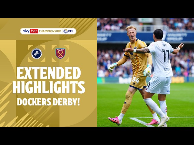 DOCKERS DERBY! | Millwall v West Ham extended highlights