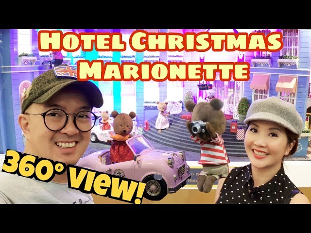 Hotel Christmas Windows & Marionette from France in 360 - Vlog Myfunfoodiary