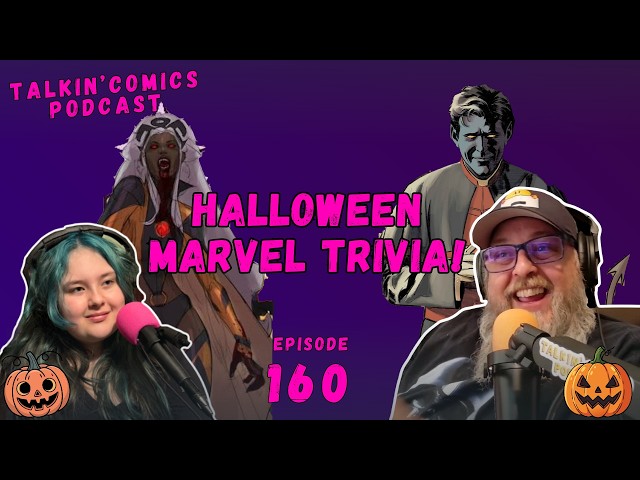 EP:160 Halloween Marvel trivia, Horror Comics, Indie Creators & Our Latest Comic Book Haul!