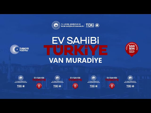 VAN MURADİYE 500.000 SOSYAL KONUT PROJESİ HAK SAHİPLERİ KONUT BELİRLEME KURA ÇEKİLİŞİ