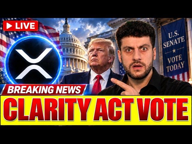 🚨 Clarity Act Senate Vote LIVE: The Biggest Day For XRP & Crypto