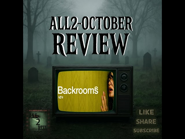 Backrooms (2026) - ALL2-OCTOBER REVIEW