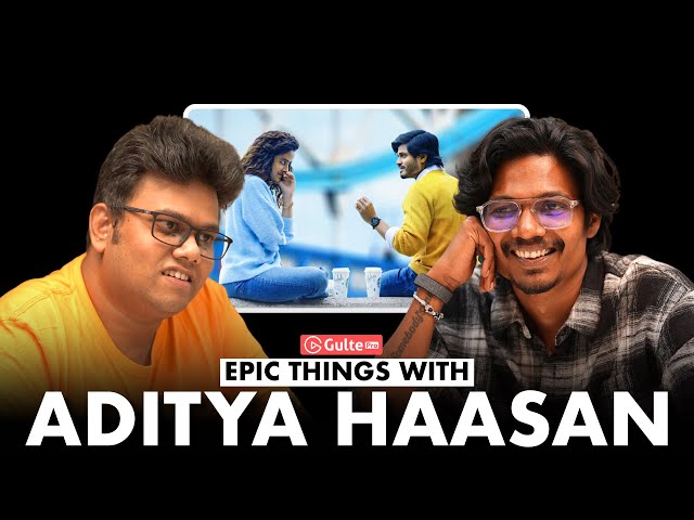 Aditya Haasan Interview With Ram Venkat Srikar | Epic | Gulte Pro