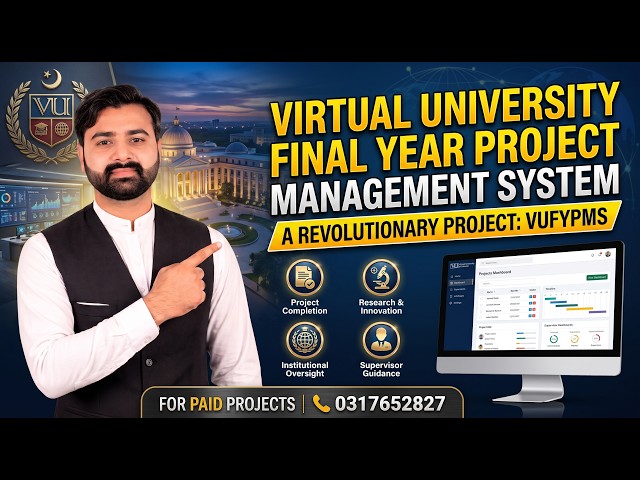 Virtual University Final Year Project Management System VUFYPMS Using PHP MySQL