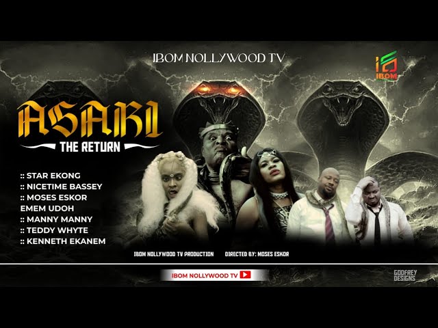 ASARI -THE RETURN   #ibomnollywoodtv #viralvideo #nollywoodmovies