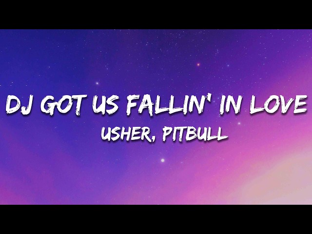 USHER, Pitbull - DJ Got Us Fallin' In Love (feat. Pitbull) (Almighty Radio Mix)  (Lyrics)