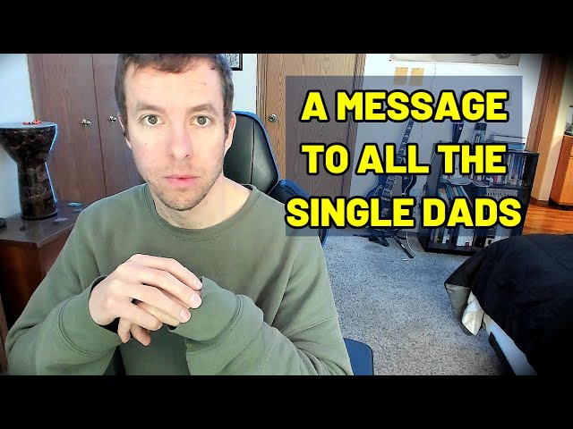 How to Kick Butt at Life as a Single Dad | Self-Help & Motivation for Dads
