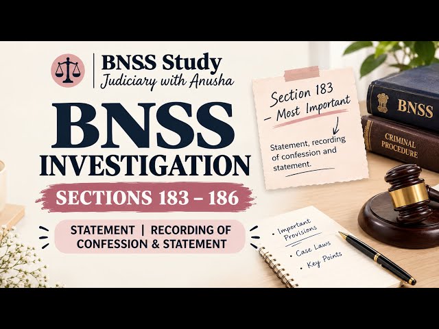 BNSS Investigation | Sections 183–186 | Judiciary with Anusha