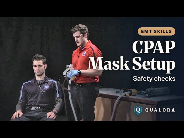 CPAP: Mask Setup and Safety Checks | EMT Skills