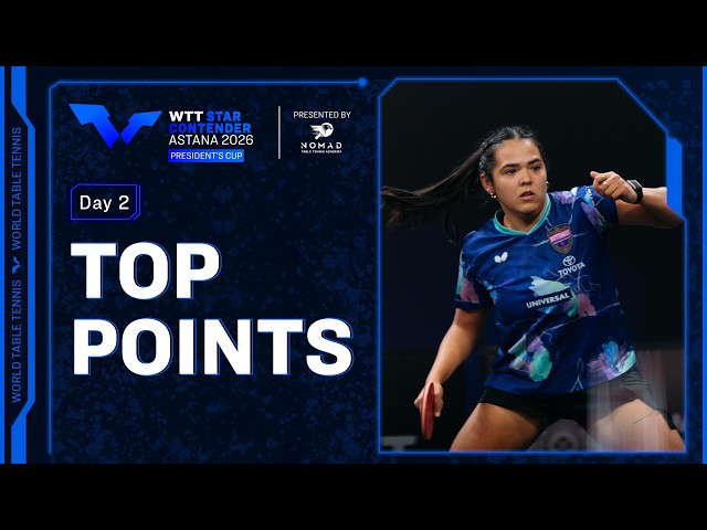Top points of Day 2 | #WTTAstana2026