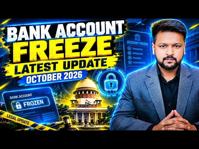 Bank Account Freeze | Latest Update | October 2026