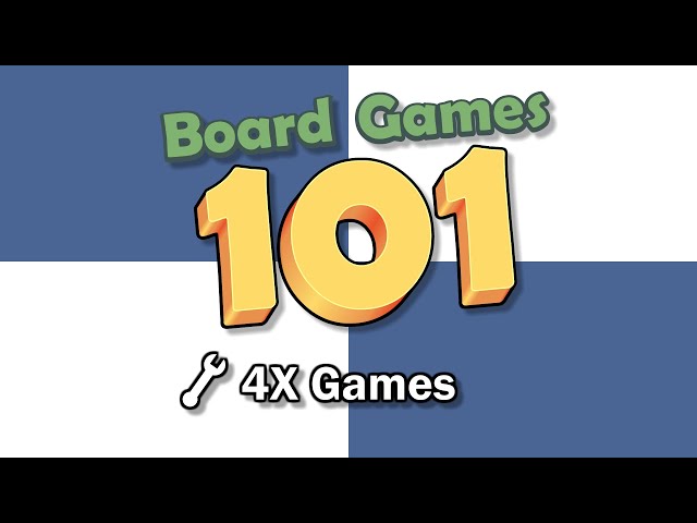 Board Games 101: What is a 4X Game?