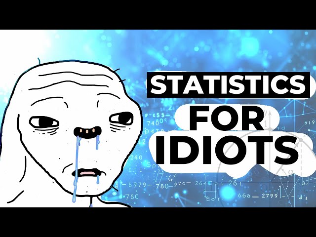 All of Statistics Explained in 10 Minutes