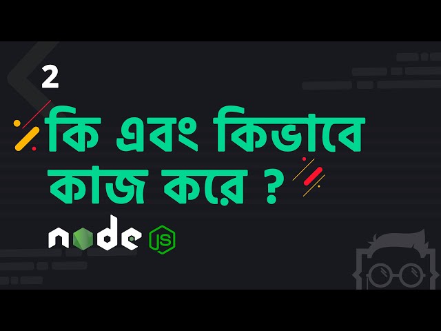 #2 - What is Node.js & How Does It Work? - Node.js Tutorial | Node.js Tutorial for Beginners