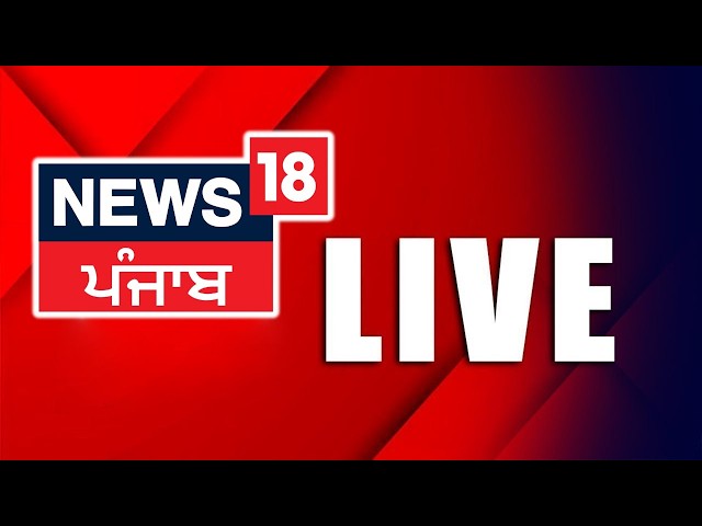 LIVE | News 24x7 |Today Punjabi News | Sukhbir Badal | Pargat Singh | Mad Sandhu | News18 Punjab