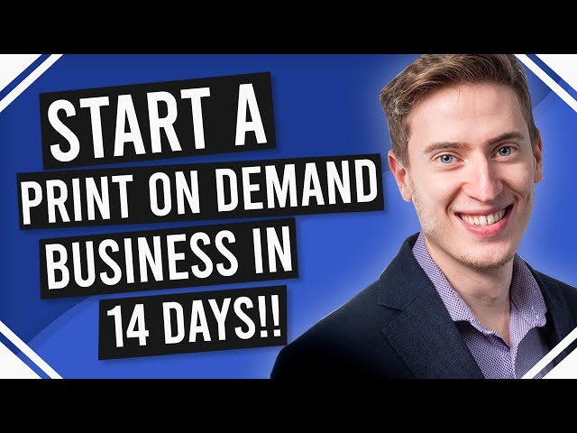 How to Start a Print on Demand Business in 14 Days | Perfect if Your Stuck at Home!
