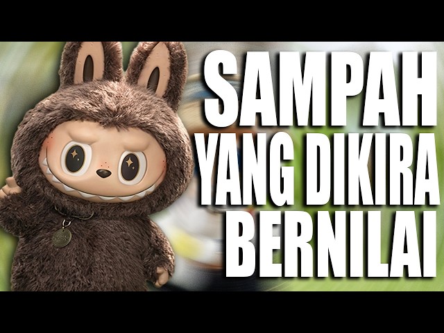 DULU MAHAL, SEKARANG LABUBU GAK LAKU