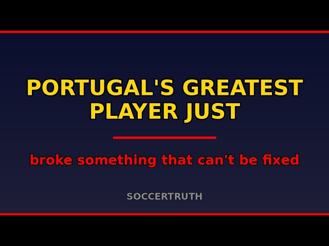 Portugal's greatest player just broke something that can't be fixed