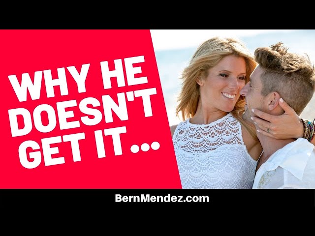 Why He Doesn't Understand You