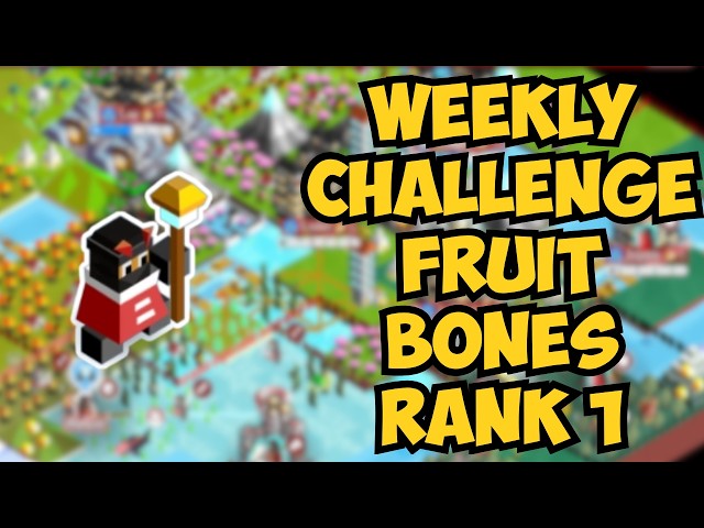 Weekly Challenge,Fruit Bones.Rank 1.