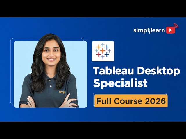 Tableau Desktop Specialist 2026 | Tableau Desktop Specialist Exam Full Course | Simplilearn