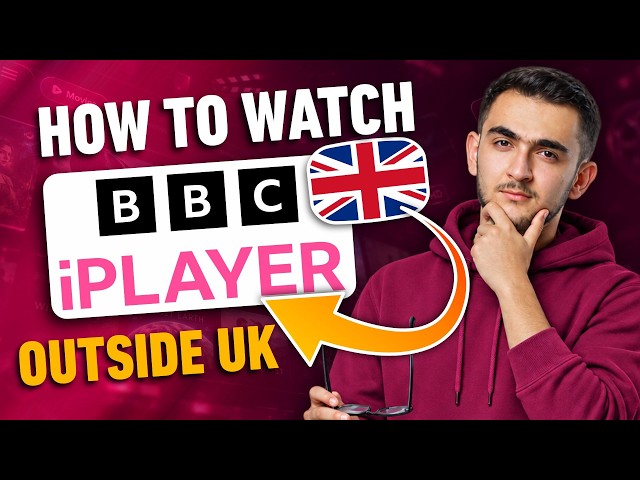 How to Watch BBC iPlayer Outside UK: Stream Live Shows