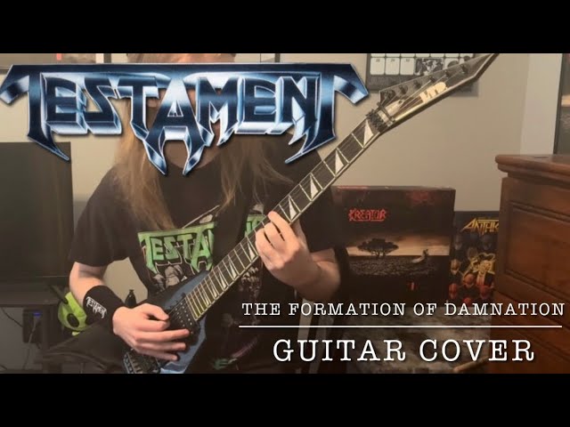 Testament - The Formation of Damnation (Guitar Cover)