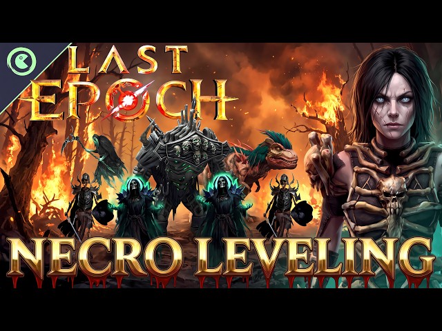 ULTIMATE Necromancer Leveling Guide — To Endgame in NO Time | Last Epoch