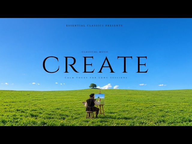 Classical Music for Creative Work - Calm Focus for Long Sessions | Bach, Schubert, Vivaldi...