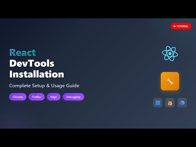 React DevTools: Installation & Debugging Tutorial for Beginners