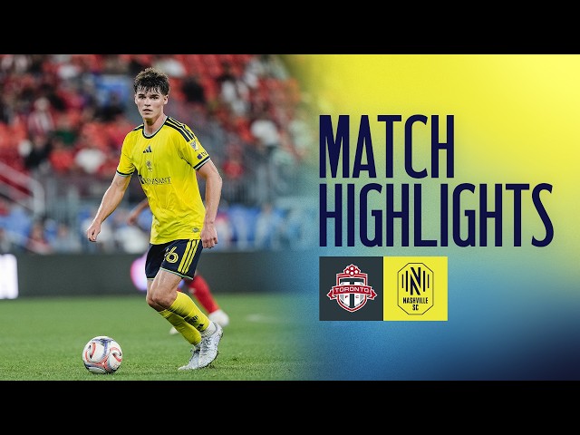 Nashville SC at Toronto FC | Match Highlights