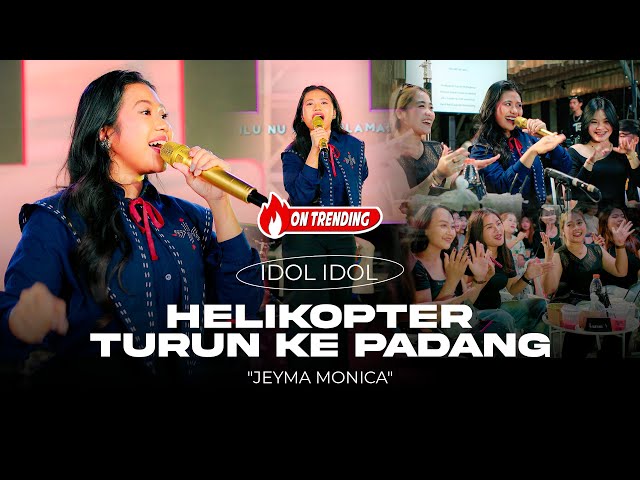 HELIKOPTER TURUN KE PADANG | IDOL IDOL  - Jeyma Monica  (Official Live Version)