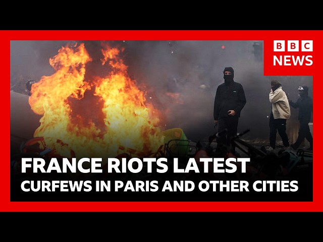France riots latest - curfews imposed in Paris and other cities after days of violent disorder