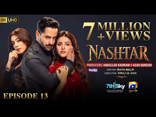 Nashtar Episode 13 [Eng Sub] Digitally Presented by Happilac Paints | Danish Taimoor - Anmol Baloch