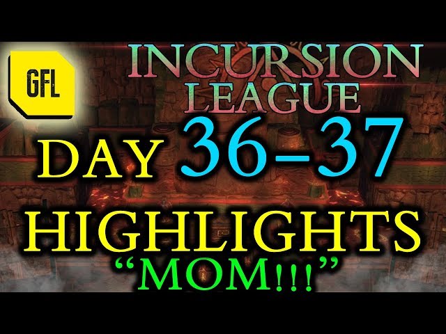 REUPLOAD Path of Exile 3.3: Incursion League DAY # 36-37 Highlights "MOM"