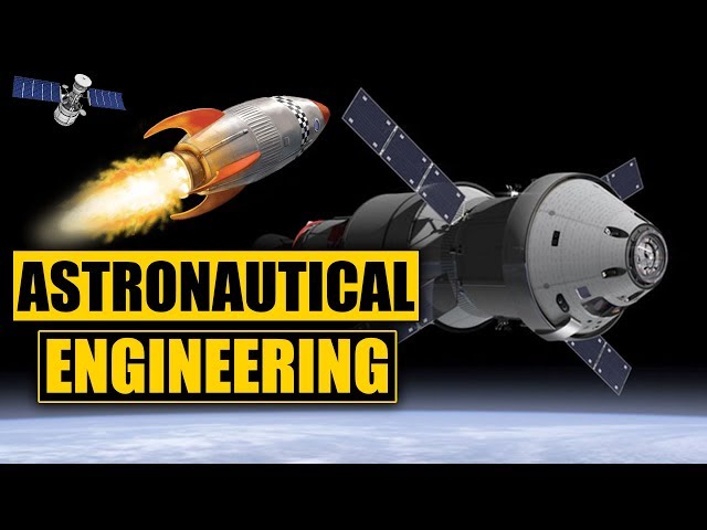 What is Aerospace Engineering? (Astronautics)