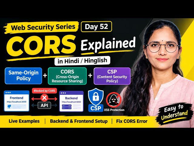 CORS Explained | Same-Origin Policy, CORS & CSP | Express.js Live Example | Day 52