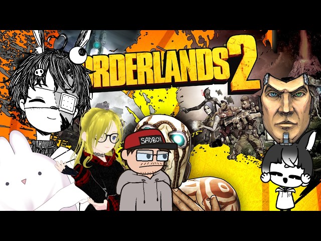 Borderlands 2 [6] Collab & Tiny Tina's Wonderland | 18+ | Lurking is appreciated!