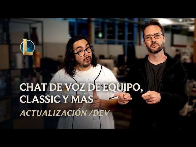 Chat de voz de equipo, Classic y más | Actualización /dev - League of Legends
