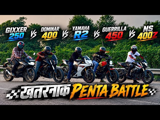 Yamaha R2 Vs Gixxer 250 Vs NS400z Vs Dominar 400 Vs Guerrilla 450 | Penta Battle