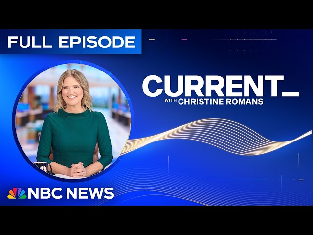 Current with Christine Romans – Sept. 10 | NBC News NOW