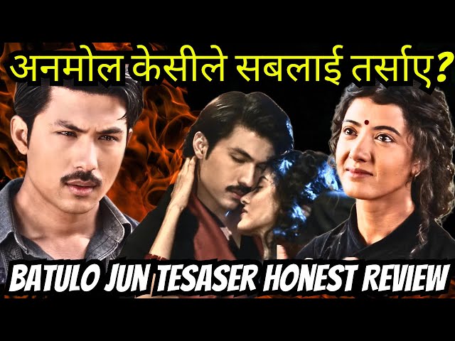 अनमोल केसीले सबलाई तर्साए? धन्न बांचे दशैंमा सुपरस्टारहरु? Batulo Jun Tesaser Honest Review Anmol KC