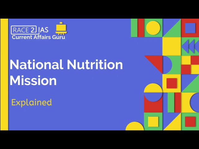 National Nutrition Mission Explained | Poshan Abhiyan | UPSC | IAS | MCQ | Ashish K Shintu