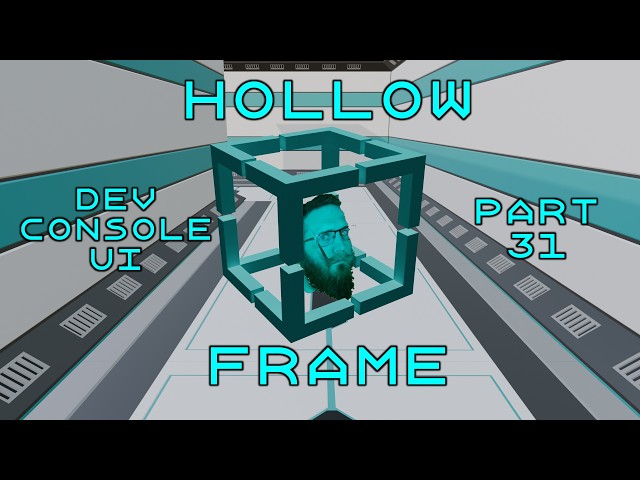 Dev Console Base & UI - Hollow Frame Game Dev