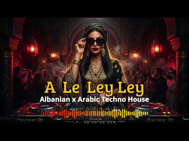 A Ley Ley Ley 🚀 | Arabic Remix 2026 | Balkan Beats x Deep House — Midnight Drive
