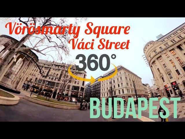 Vörösmarty Square (Vörösmarty Tér) & Váci Street (Váci Utca) - 360 VR Tour in Budapest 4K
