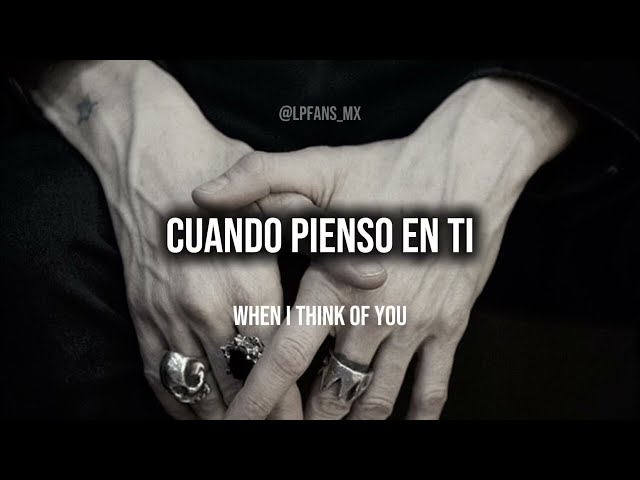 LP  “When I think of you” ft. Loyal Lobos | Sub. Español + Lyrics 