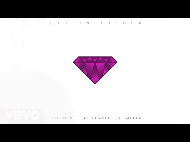Justin Bieber - Confident (Audio) ft. Chance The Rapper