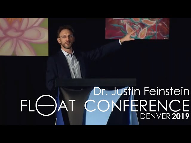 Establishing a science of Floatation-REST, Justin Feinstein | 2019 Float Conference